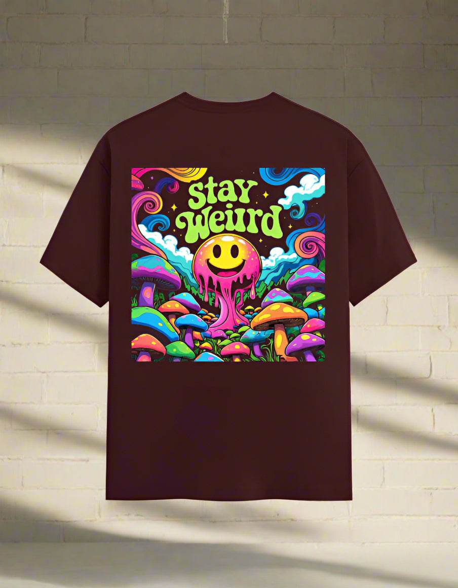 Stay Weird – Psychedelic Graphic Unisex T-Shirt - DROX