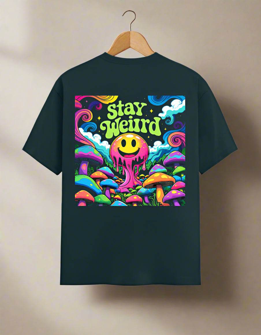 Stay Weird – Psychedelic Graphic Unisex T-Shirt - DROX