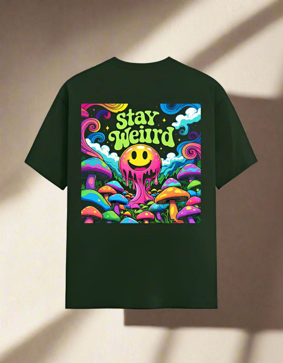 Stay Weird – Psychedelic Graphic Unisex T-Shirt - DROX