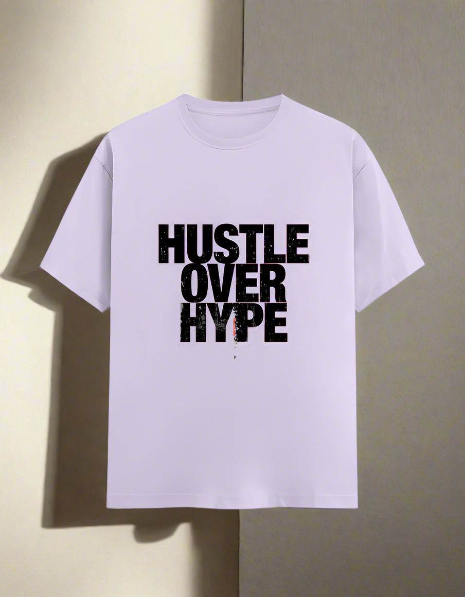 Hustle Over Hype – Unisex White Graphic T-Shirt - DROX
